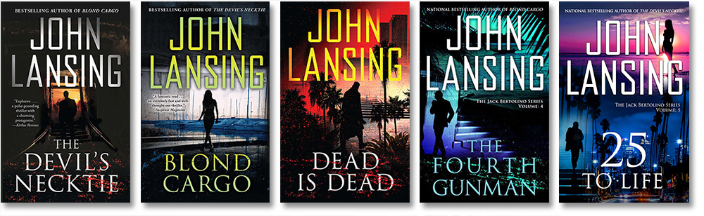 Jack Bertolino Novels by John Lansing